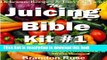 Download Books Juicing Bible Kit #1: Juicer Reviews Free eBook inside! Weight Loss, Detox,