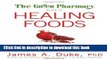 Read Books The Green Pharmacy Guide to Healing Foods: Proven Natural Remedies to Treat and Prevent