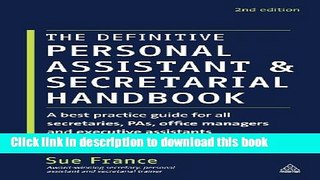 Read The Definitive Personal Assistant   Secretarial Handbook: A best practice guide for all