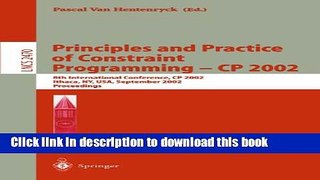 Read Principles and Practice of Constraint Programming - CP 2002: 8th International Conference, CP