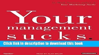 Read Your Management Sucks: Why You Have to Declare War On Yourself...And Your Business  Ebook Free