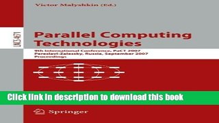 Read Parallel Computing Technologies: 9th International Conference, PaCT 2007, Pereslavl-Zalessky,