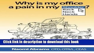 Read Why is My Office a Pain in My _____?  Ebook Free