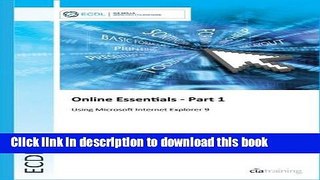 Read ECDL Online Essentials Part 1 Using Internet Explorer 9 Ebook Free