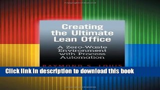 Read Creating the Ultimate Lean Office: A Zero-Waste Environment with Process Automation  PDF Online