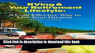 Read RVing   Your Retirement Lifestyle: A Cost Effective Way to Live Your Dreams  Ebook Free