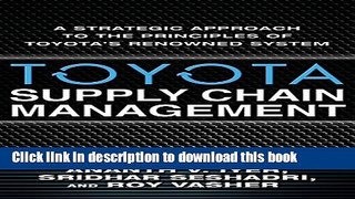 Read Toyota Supply Chain Management: A Strategic Approach to Toyota s Renowned System E-Book Free
