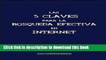Read Las 5 claves para la BÃºsqueda Efectiva en Internet (Spanish Edition) Ebook Free
