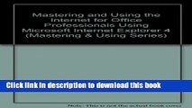Read Mastering and Using the Internet for Office Professional Using Microsoft Internet Explorer