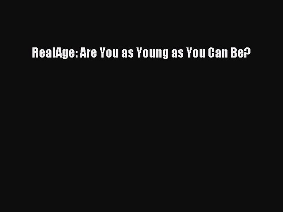 READ book  RealAge: Are You as Young as You Can Be?  Full E-Book