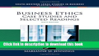 Read Business Ethics: Case Studies and Selected Readings (South-Western Legal Studies in Business