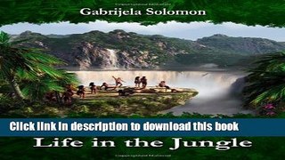 Read Books Past Life Journeys of Gea and Zen: Life in the Jungle ebook textbooks