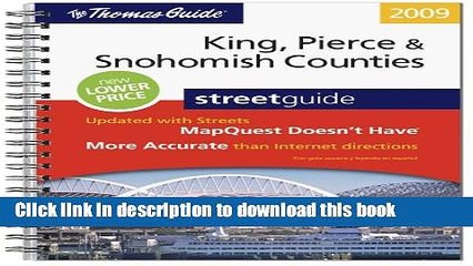 Read The Thomas Guide:  King, Pierce,   Snohomish Counties Street Guide  Ebook Free