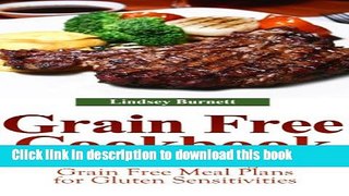 Read Books Grain Free Cookbook: Grain Free Cooking and Grain Free Meal Plans for Gluten