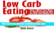 Read Books Low Carb Eating: How a Wheat Free Menu, or Mediterranean Diet Can Help with Weight