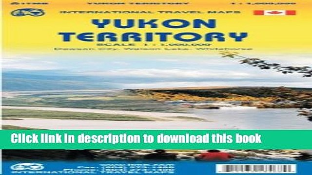 Read Yukon Territory 1: 1 000 000 inclue: Dawson, Watson Lake and Whitehorse inset (International