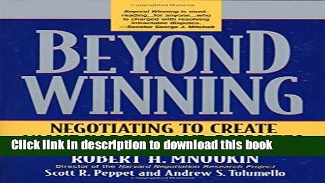 [PDF] Beyond Winning: Negotiating to Create Value in Deals and Disputes [Read] Full Ebook