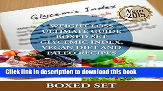 Read Books Weight Loss Guide using Glycemic Index Diet, Vegan Diet and Paleo Recipes: Weight Loss