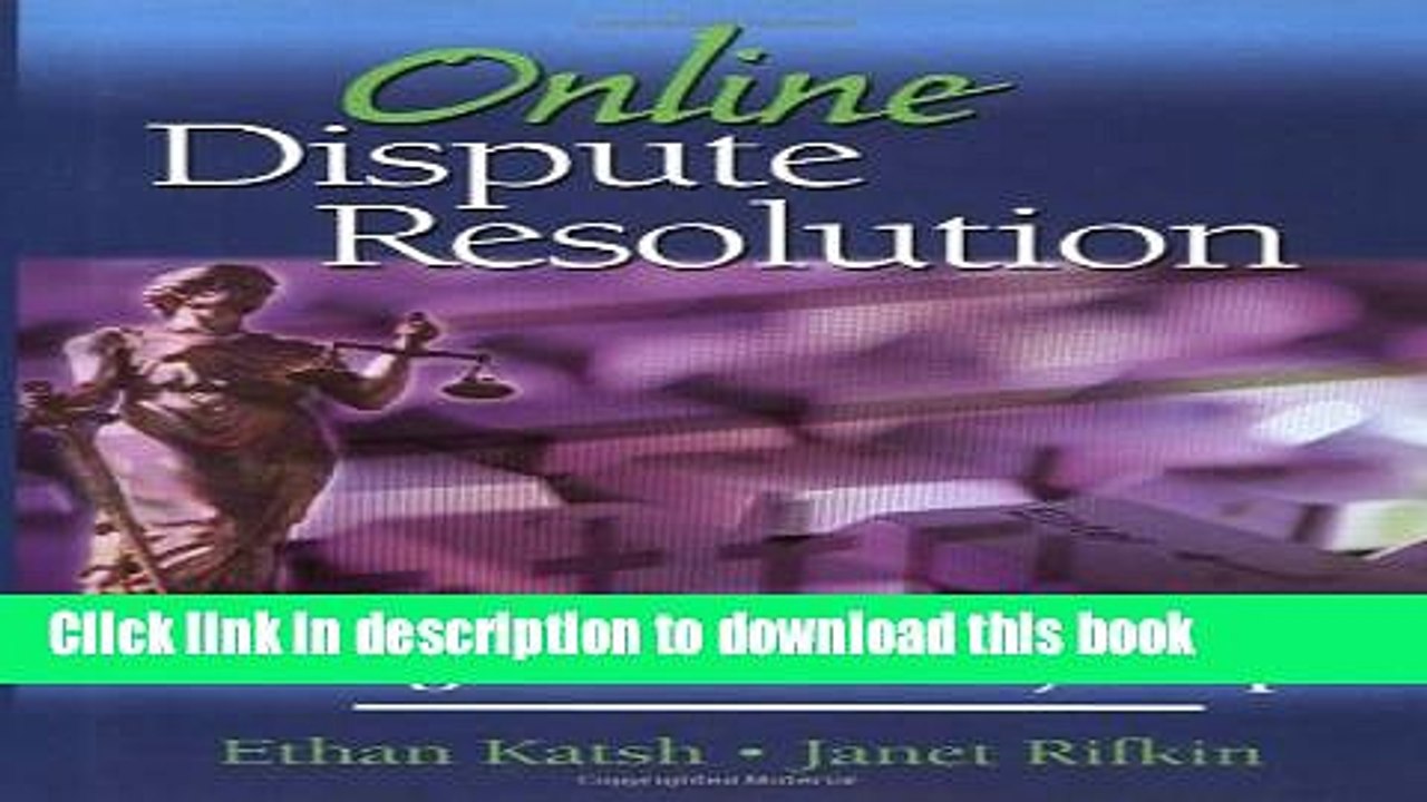 [PDF]  Online Dispute Resolution: Resolving Conflicts in Cyberspace  [Read] Full Ebook