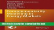 Read Complementarity Modeling in Energy Markets (International Series in Operations Research