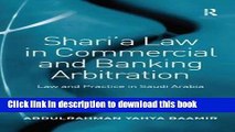 [PDF]  Shari a Law in Commercial and Banking Arbitration: Law and Practice in Saudi Arabia
