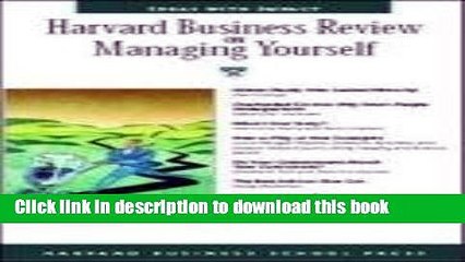 Read Harvard Business Review on Managing Yourself (Harvard Business Review Paperback Series)