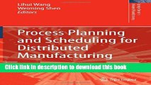 Read Process Planning and Scheduling for Distributed Manufacturing Ebook Free