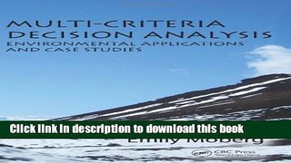 Read Multi-Criteria Decision Analysis: Environmental Applications and Case Studies (Environmental