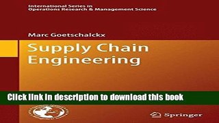 Read Supply Chain Engineering (International Series in Operations Research   Management Science)