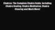 READ book  Chakras: The Complete Chakra Guide Including Chakra Healing Chakra Meditation Chakra