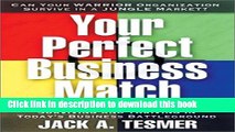 Read Your Perfect Business Match: A Groundbreaking Approach to Surviving   Thriving in Today s