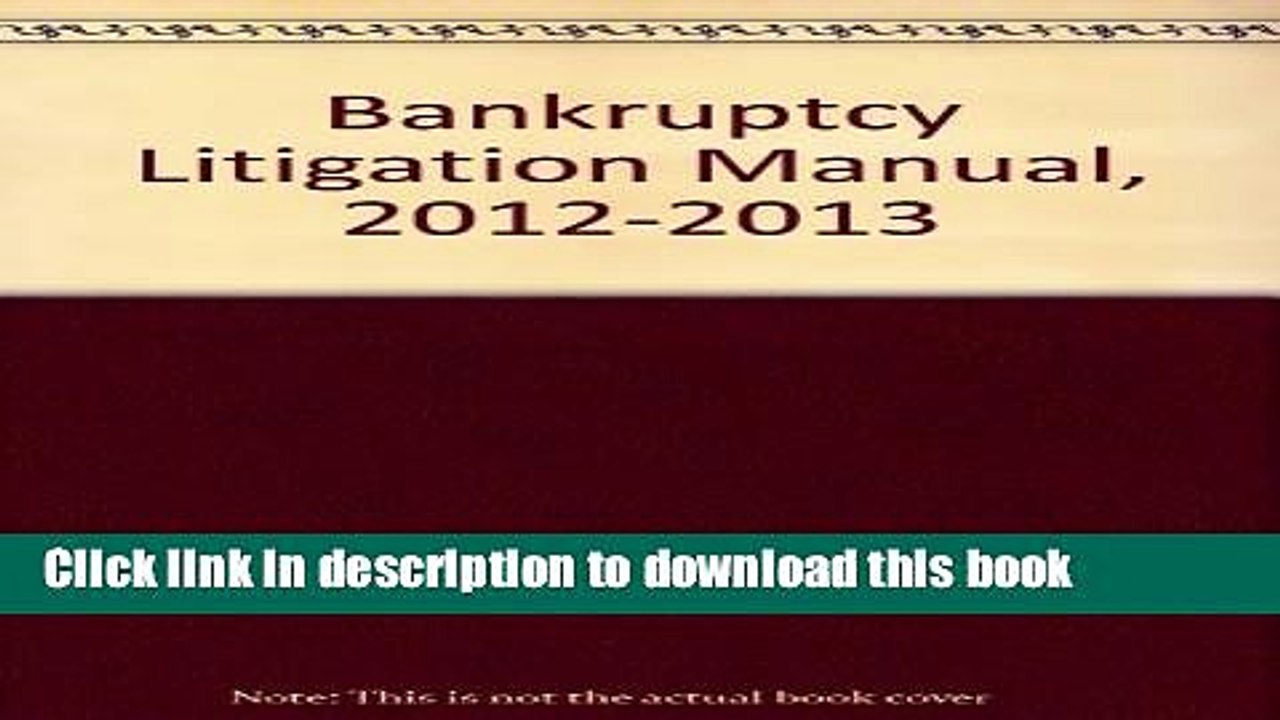 [PDF]  Bankruptcy Litigation Manual, 2012-2013  [Download] Full Ebook