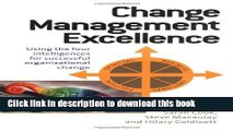 Read Change Management Excellence: Using the Four Intelligences for Successful Organizational