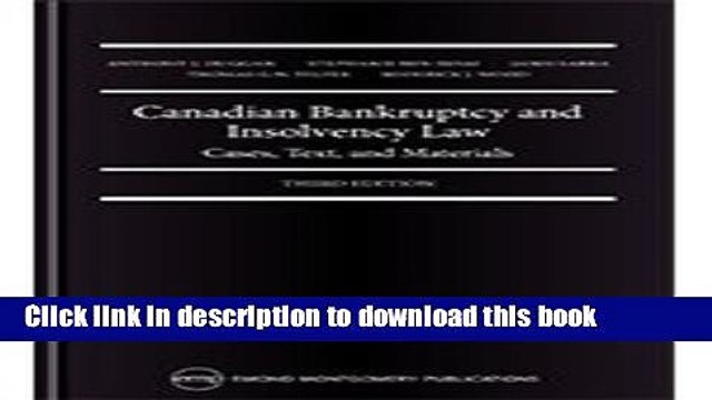 [PDF] CANADIAN BANKRUPTCY AND INSOLVENCY LAW: CASES, TEXT, AND MATERIALS, 3RD EDITION [Download]