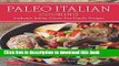Read Books Paleo Italian Cooking: Authentic Italian Gluten-Free Family Recipes PDF Online
