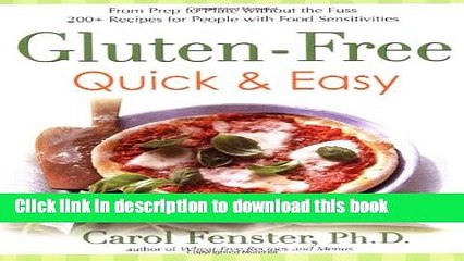 Download Books Gluten-Free Quick   Easy: From Prep to Plate Without the Fuss - 200+ Recipes for