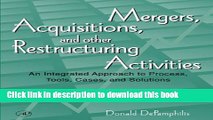 Read Mergers, Acquisitions, and Other Restructuring Activities: An Integrated Approach to Process,