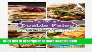 Read Books Doable Paleo: Practical Beginner Paleo Recipes That Are Gluten   Grain Free E-Book