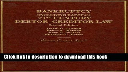[PDF]  Epstein, Markell, Nickles, and Perris  Bankruptcy: 21st Century Debtor-Creditor Law, 2D