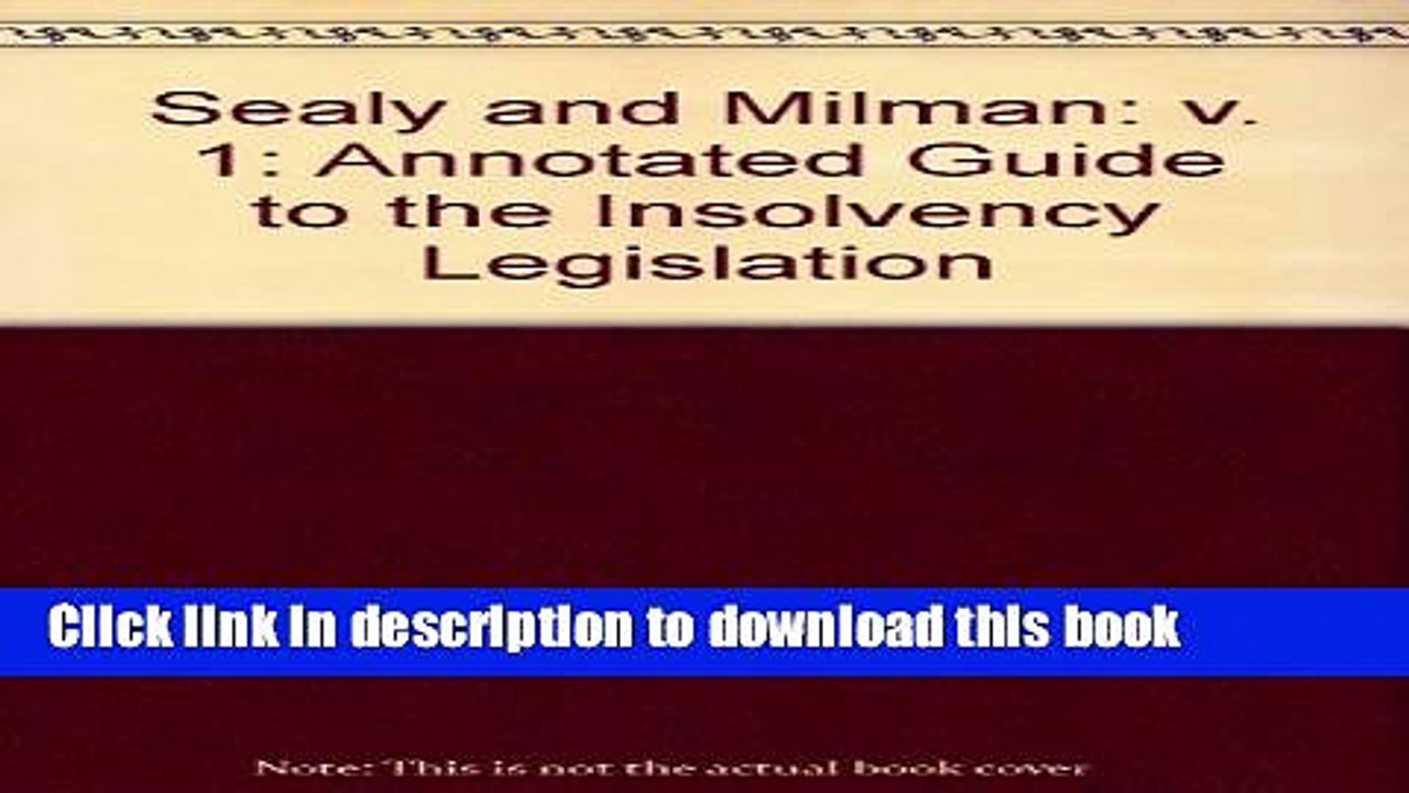 [PDF]  Sealy and Milman: v. 1: Annotated Guide to the Insolvency Legislation  [Download] Full Ebook