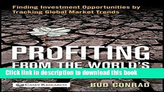 Read Profiting from the World s Economic Crisis: Finding Investment Opportunities by Tracking