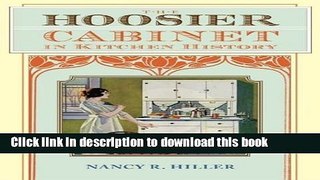 Download The Hoosier Cabinet in Kitchen History  Ebook Free