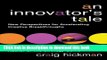Read An Innovator s Tale: New Perspectives for Accelerating Creative Breakthroughs  PDF Online