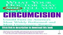 Download What Your Doctor May Not Tell You About(TM): Circumcision: Untold Facts on America s Most