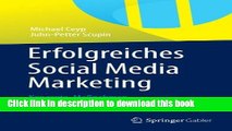 Read Erfolgreiches Social Media Marketing: Konzepte, MaÃŸnahmen und Praxisbeispiele (German