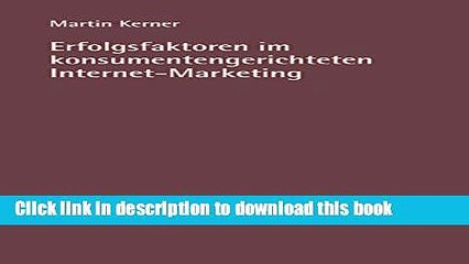 Read Erfolgsfaktoren im konsumentengerichteten Internet-Marketing  Ebook Free