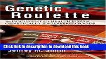 Read Book Genetic Roulette: The Documented Health Risks of Genetically Engineered Foods ebook