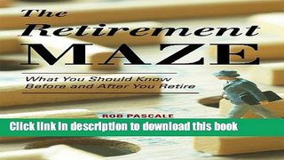 Read The Retirement Maze: What You Should Know Before and After You Retire Ebook Online