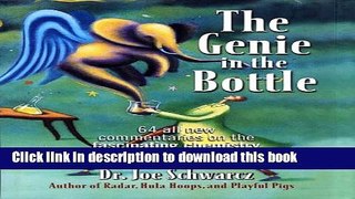 Read Book The Genie in the Bottle: 64 All New Commentaries on the Fascinating Chemistry of