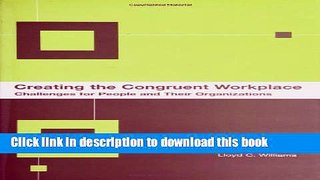 Read Creating the Congruent Workplace: Challenges for People and Their Organizations  Ebook Free